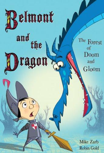 The Forest of Doom and Gloom (Belmont and the Dragon, Band 1)