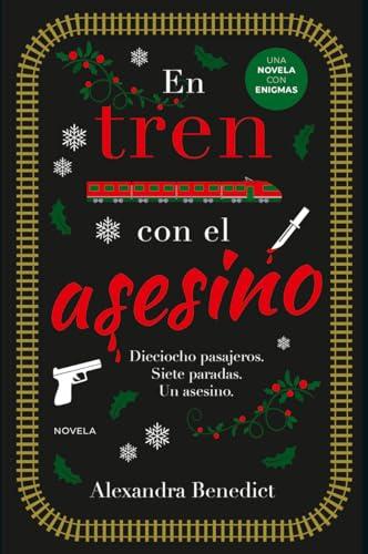 En tren con el asesino: Dieciocho Pasajeros. Siete Paradas. Un Asesino. (Nefelibata)