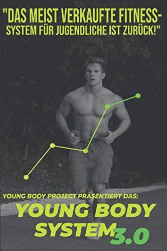 Young Body System: Der ideale Einstieg für Jugendliche zum Muskelaufbau