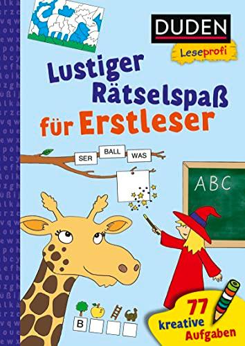 Duden Leseprofi – Lustiger Rätselspaß für Erstleser, 1. Klasse: 77 kreative Aufgaben | Zuhause lernen, für Kinder ab 6 Jahren