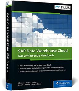 SAP Data Warehouse Cloud: Das Handbuch mit der Cloud-first-Strategie für Ihre Unternehmensdaten. Ideal für ITler, Fachanwender und BI-Expertinnen (SAP PRESS)