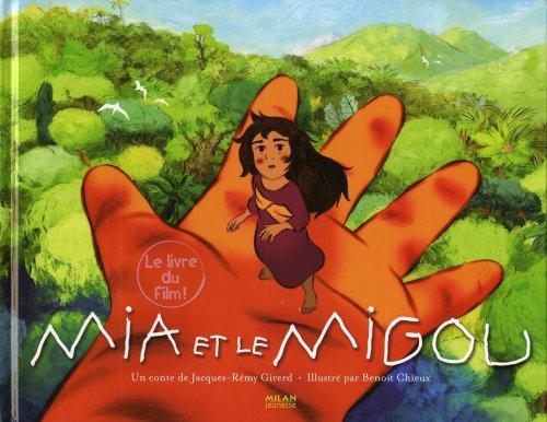 Mia et le Migou : le livre du film