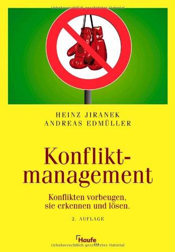 Konfliktmanagement. Konflikten vorbeugen, sie erkennen und lösen