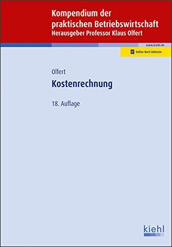 Kostenrechnung (Kompendium der praktischen Betriebswirtschaft)