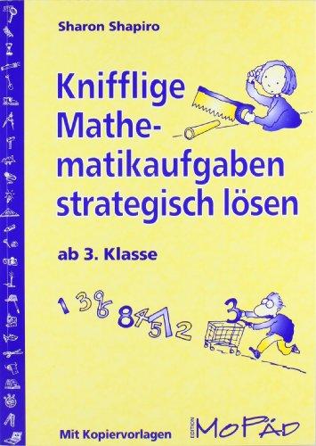 Knifflige Mathematikaufgaben strategisch lösen. Ab 3. Klasse