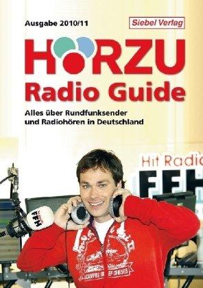 HÖRZU Radio Guide 2010/11: Alles über Rundfunksender und Radiohören in Deutschland