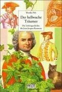 Der hellwache Träumer: Die Lebensgeschichte des Jean-Jacques Rousseau (Beltz & Gelberg - Biographie)