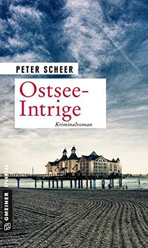 Ostsee-Intrige: Kriminalroman (Kriminalromane im GMEINER-Verlag)