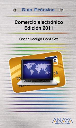 Comercio electrónico. Edicion 2011 (Guías Prácticas)