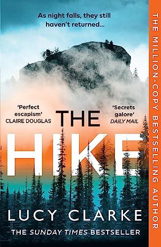 The Hike: The Sunday Times bestseller and brand new gripping crime thriller novel for 2023 from the author of One of the Girls