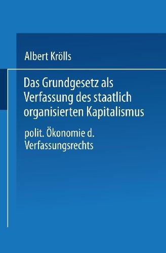 Das Grundgesetz als Verfassung des staatlich organisierten Kapitalismus: Politische Ökonomie des Verfassungsrechts