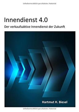 Innendienst 4.0: Der verkaufsaktive Innendienst der Zukunft