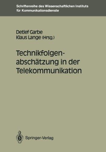 Technikfolgenabschätzung in der Telekommunikation (Schriftenreihe des Wissenschaftlichen Instituts für Kommunikationsdienste)