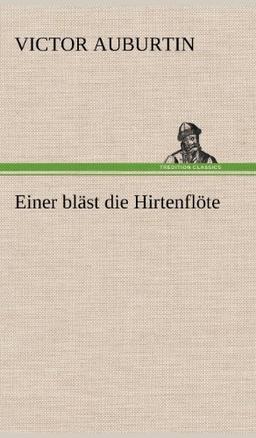 Einer bläst die Hirtenflöte