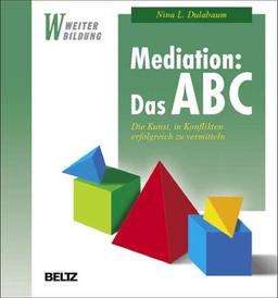 Mediation: Das ABC (Beltz Weiterbildung)