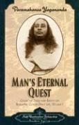 Collected talk & essays on realizing God in daily life. Vol. 1. Man's eternal quest