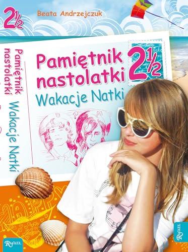 Pamietnik nastolatki 2 1/2 Wakacje Natki