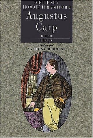 Augustus Carp Esq. par lui-même ou L'autobiographie d'un authentique honnête homme