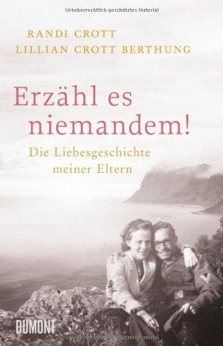 Erzähl es niemandem!: Die Liebesgeschichte meiner Eltern