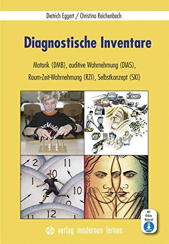 Diagnostische Inventare: Motorik (DMB), auditive Wahrnehmung (DIAS), Raum-Zeit-Wahrnehmung (RZI), Selbstkonzept (SKI)