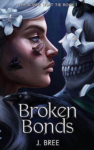 Broken Bonds (The Bonds that Tie, Band 1)