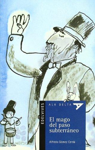 El mago del paso subterráneo (Ala Delta (Serie Azul), Band 16)