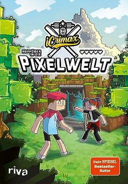 iCrimax: Kopfüber in die Pixelwelt (iCrimax Adventures, Band 2)