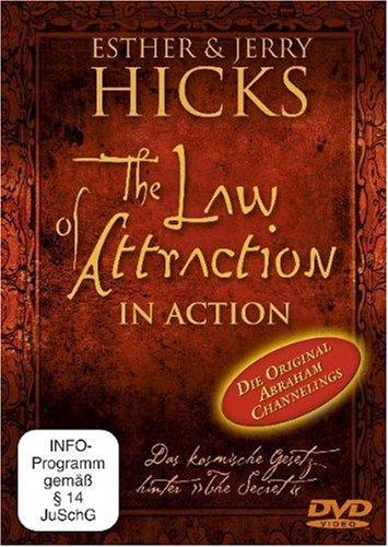 The Law of Attraction in Action - Das kosmische Gesetz hinter &#34;The Secret&#34;