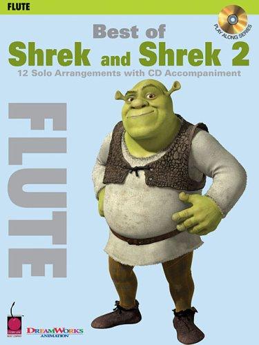 Best of Shrek and Shrek 2: 12 Solo Arrangements with CD Accompaniment [With CD]: Flute (Book & CD)