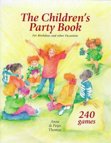 The Children's Party Book: For Birthdays and Other Occasions