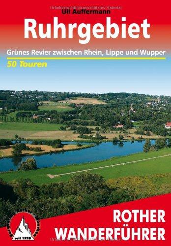 Grünes Revier zwischen Rhein, Lippe und Wupper. 50 Touren