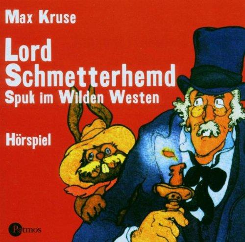 Lord Schmetterhemd. Spuk im Wilden Westen. 2 CDs