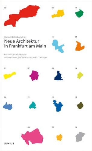 Neue Architektur in Frankfurt am Main. Ein Architekturführer