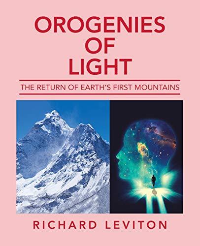 Orogenies of Light: The Return of Earth’s First Mountains