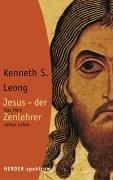 Jesus - der  Zenlehrer. Das Herz seiner Lehre