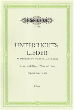 Unterrichtslieder: Eine Sammlung von 60 beliebten Liedern mit Klavierbegleitung - Ausgabe für hohe Stimme