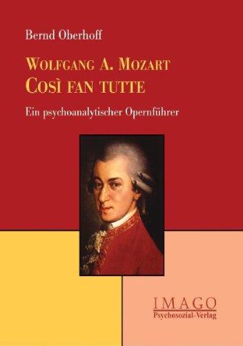 Mozart - Così fan tutte. Ein psychoanalytischer Opernführer