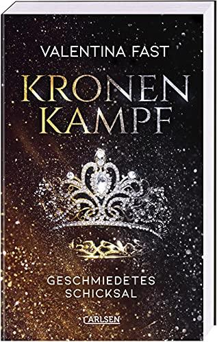 Kronenkampf. Geschmiedetes Schicksal: Royale Romantasy über eine außergewöhnliche Thronanwärterin I von der Bestsellerautorin der »Royal«-Reihe