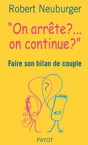 On arrête ? On continue ? : faire son bilan de couple