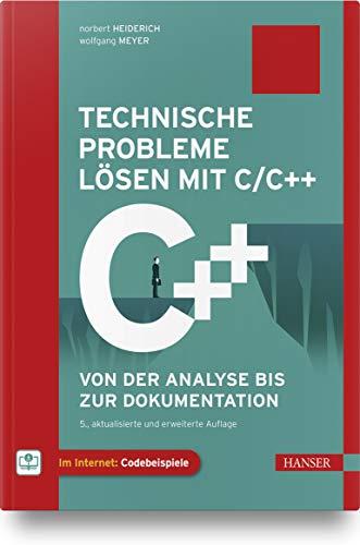 Technische Probleme lösen mit C/C++: Von der Analyse bis zur Dokumentation