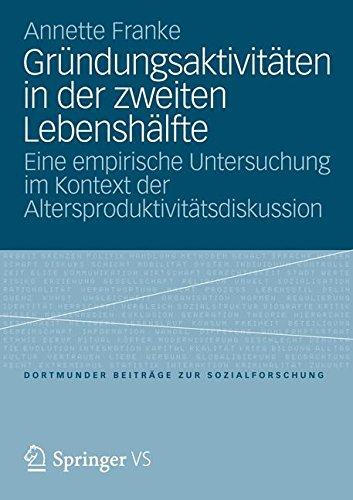 Gründungsaktivitäten in der Zweiten Lebenshälfte (Dortmunder Beiträge zur Sozialforschung)