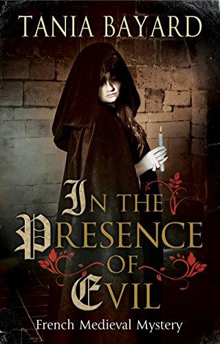 In the Presence of Evil: A French Medieval Mystery