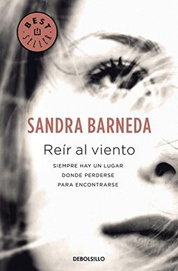 Reír al viento: Siempre hay un lugar donde perderse para encontrarse (BEST SELLER, Band 26200)