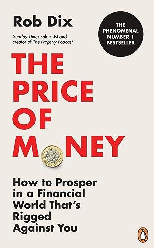 The Price of Money: How to Prosper in a Financial World That’s Rigged Against You