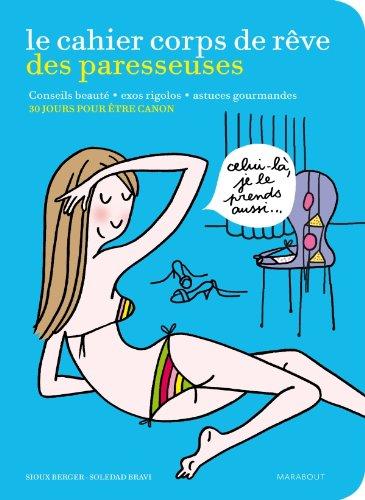 Le cahier corps de rêve des paresseuses