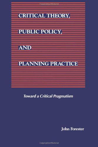 Critical Theory, Public Policy, and Planning Practice (Suny Series in Political Theory : Contemporary Issues)