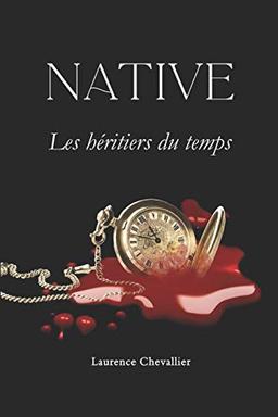 Native - Les héritiers du temps, Tome 4