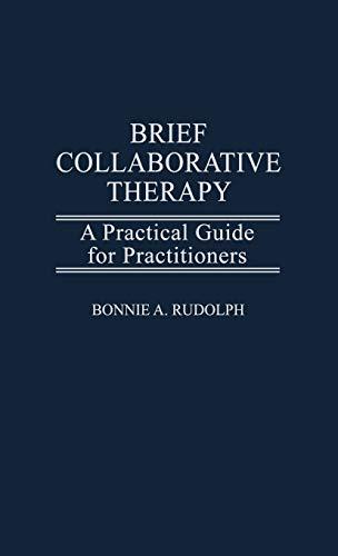 Brief Collaborative Therapy: A Practical Guide for Practitioners