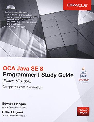 OCA Java SE 8 Programmer I Study Guide (Exam 1Z0-808) (Oracle Press)