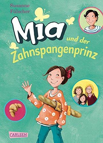 Mia, Band 9: Mia und der Zahnspangenprinz